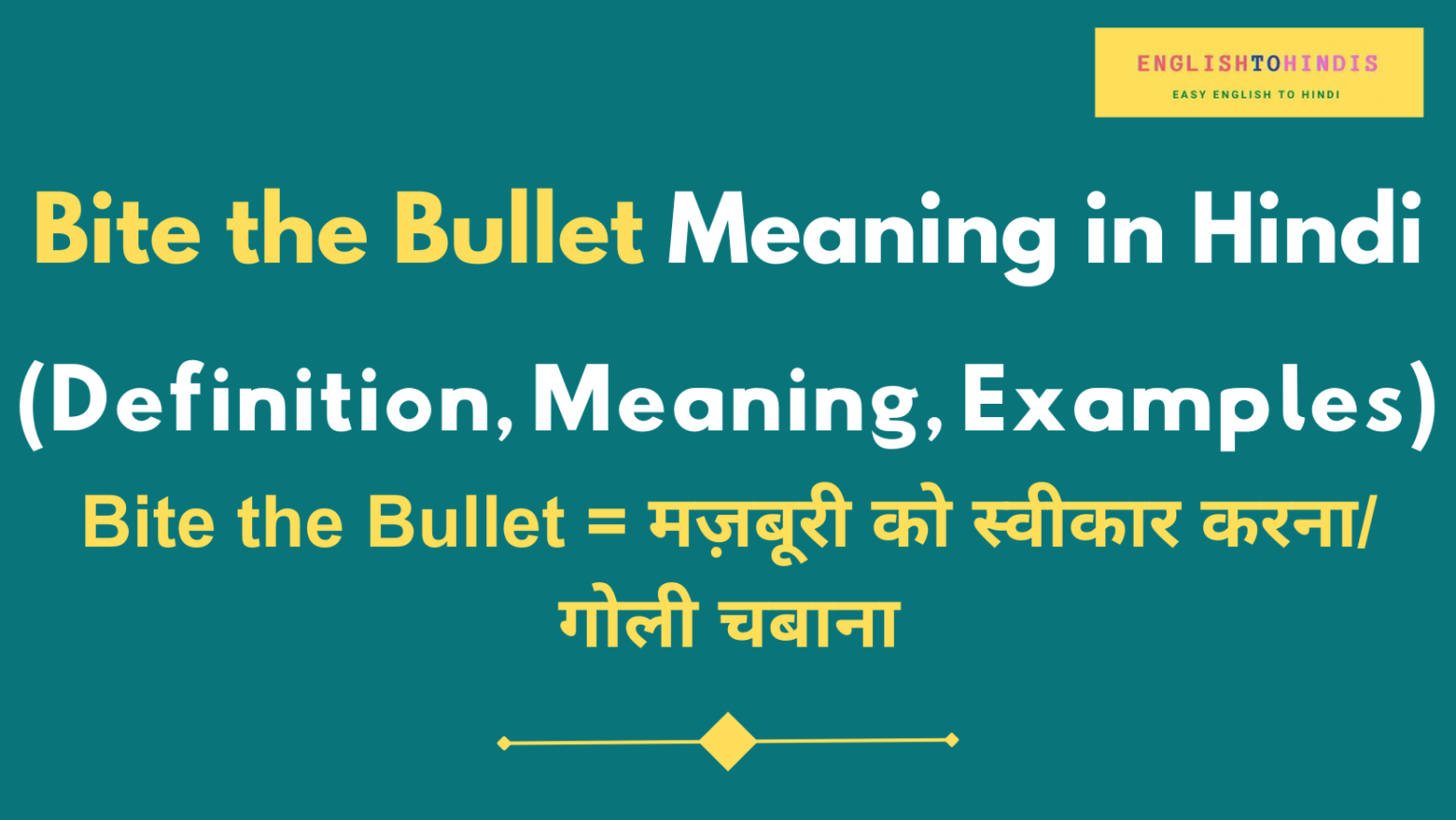 Bite the Bullet Meaning in Hindi | Meaning of Bite the Bullet in Hindi ...