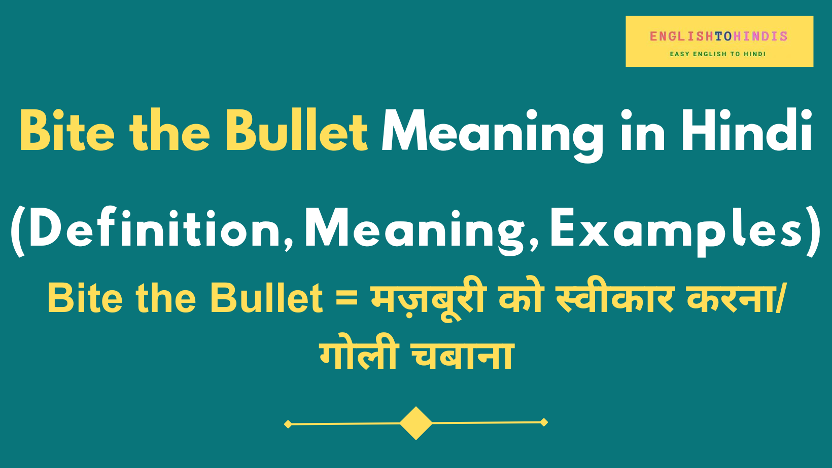Bite the Bullet Meaning in Hindi