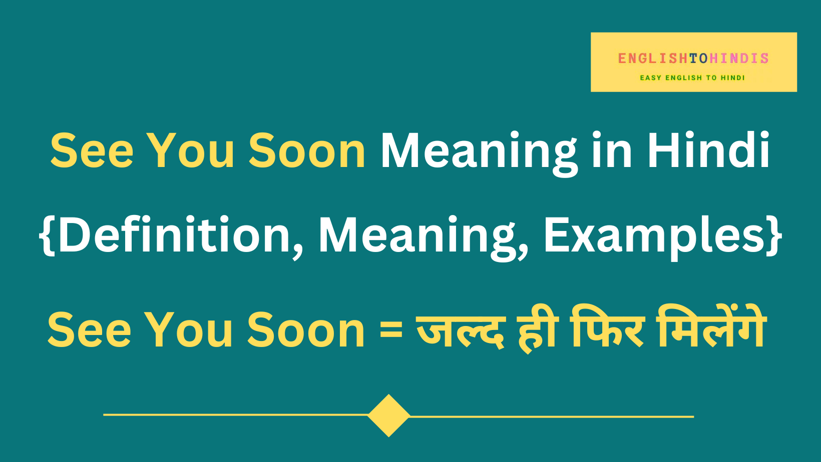 See You Soon Meaning in Hindi