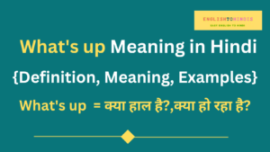 What's up Meaning in Hindi | Meaning of What's up in Hindi | What's up